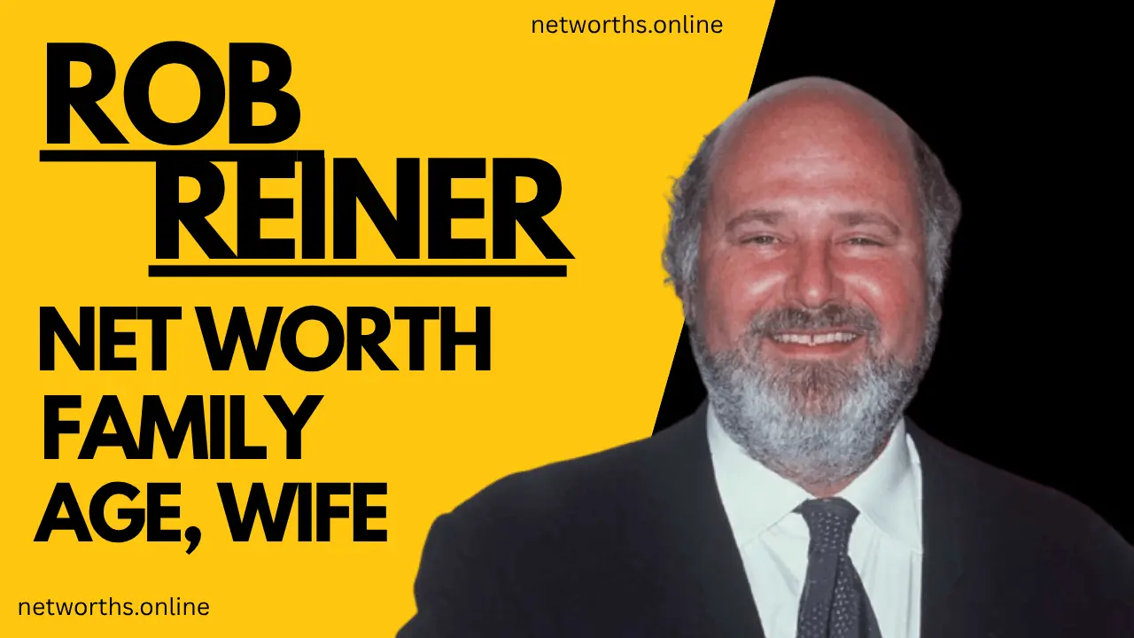 Rob Reiner 2027 Net Worth & Family Profile – Wealth Analysis